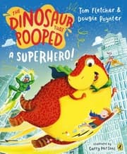Cover von The Dinosaur that Pooped a Superhero!
