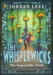 Cover von The Whisperwicks: The Impossible Trials