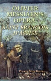 Cover von Olivier Messiaen's Opera,<I>Saint Francois d'Assise</I>