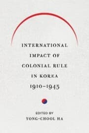 Cover von International Impact of Colonial Rule in Korea, 1910-1945