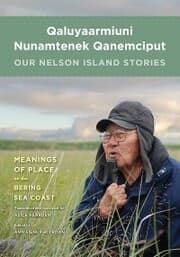Cover von Qaluyaarmiuni Nunamtenek Qanemciput / Our Nelson Island Stories