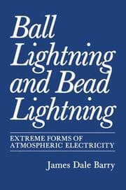 Cover von Ball Lightning and Bead Lightning:Extreme Forms of Atmospheric Electricity