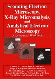Cover von Scanning Electron Microscopy, X-Ray Microanalysis, and Analytical Electron Microscopy