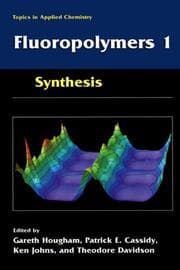 Cover von Fluoropolymers 1: Synthesis, and Fluoropolymers 2: Properties