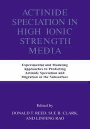Cover von Actinide Speciation in High Ionic Strength Media