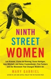 Cover von Ninth Street Women: Lee Krasner, Elaine de Kooning, Grace Hartigan, Joan Mitchell, and Helen Frankenthaler