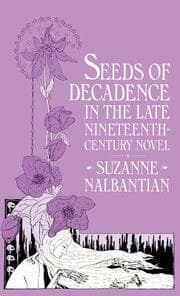 Cover von Seeds Of Decadence In The Late Nineteenth-Century Novel
