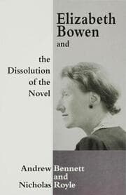 Cover von Elizabeth Bowen and the Dissolution of the Novel