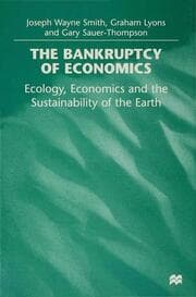Cover von The Bankruptcy of Economics: Ecology, Economics and the Sustainability of the Earth