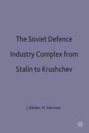 Cover von The Soviet Defence Industry Complex from Stalin to Krushchev