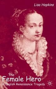 Cover von The Female Hero in English Renaissance Tragedy