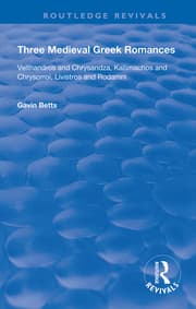 Cover von Three Medieval Greek Romances: Velthandros and Chrysandza, Kallimachos and Chrysorroi, Livistros and Rodamni
