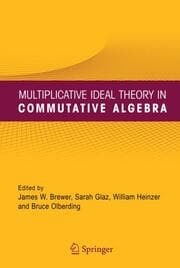 Cover von Multiplicative Ideal Theory in Commutative Algebra