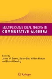 Cover von Multiplicative Ideal Theory in Commutative Algebra