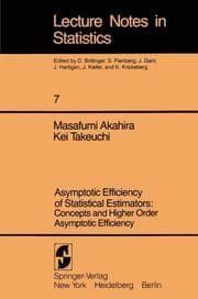 Cover von Asymptotic Efficiency of Statistical Estimators: Concepts and Higher Order Asymptotic Efficiency