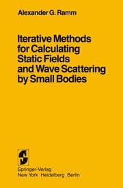 Cover von Iterative Methods for Calculating Static Fields and Wave Scattering by Small Bodies