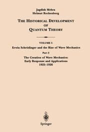 Cover von The Creation of Wave Mechanics; Early Response and Applications 1925-1926