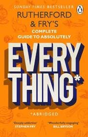 Cover von Rutherford & Fry's Complete Guide to Absolutely Everything (Abridged)