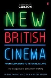 Cover von New British Cinema from 'Submarine' to '12 Years a Slave'