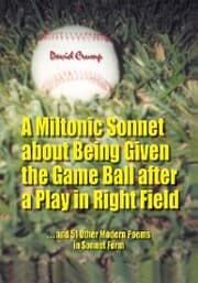 Cover von A Miltonic Sonnet About Being Given the Game Ball After a Play in Right Field