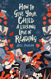 Cover von How to Give Your Child a Lifelong Love of Reading
