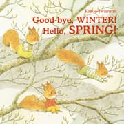 Cover von Good-bye Winter! Hello, Spring