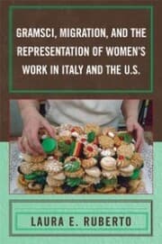 Cover von Gramsci, Migration, and the Representation of Women's Work in Italy and the U.S.