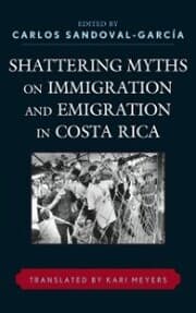 Cover von Shattering Myths on Immigration and Emigration in Costa Rica