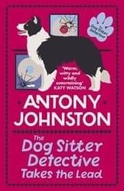 Cover von The Dog Sitter Detective Takes the Lead