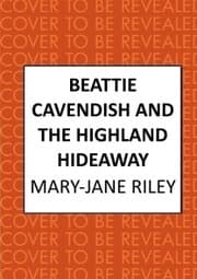 Cover von Beattie Cavendish and the Highland Hideaway