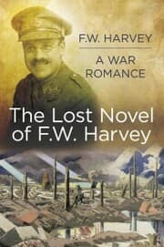 Cover von The Lost Novel of F.W. Harvey: A War Romance