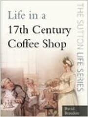 Cover von Life in a 17th Century Coffee Shop