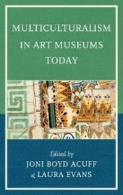 Cover von Multiculturalism in Art Museums Today