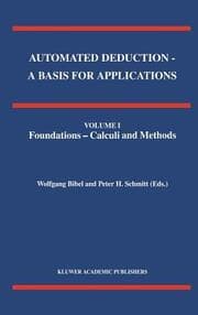 Cover von Automated Deduction - A Basis for Applications Volume I Foundations - Calculi and Methods Volume II Systems and Implementation Techniques Volume III Applications