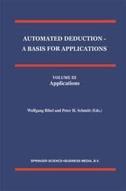 Cover von Automated Deduction - A Basis for Applications Volume I Foundations - Calculi and Methods Volume II Systems and Implementation Techniques Volume III Applications