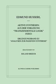 Cover von Aktive Synthesen: Aus der Vorlesung 'Transzendentale Logik' 1920/21