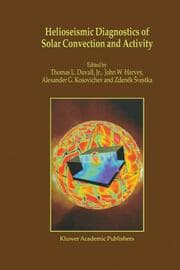 Cover von Helioseismic Diagnostics of Solar Convection and Activity