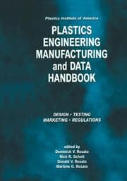Cover von Plastics Institute of America Plastics Engineering, Manufacturing & Data Handbook