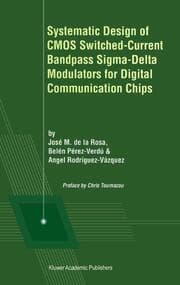 Cover von Systematic Design of CMOS Switched-Current Bandpass Sigma-Delta Modulators for Digital Communication Chips