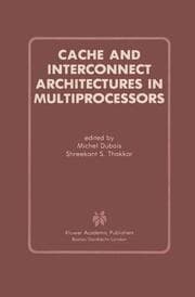 Cover von Cache and Interconnect Architectures in Multiprocessors