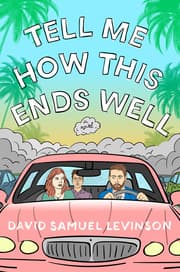 Cover von Tell Me How This Ends Well