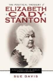 Cover von The Political Thought of Elizabeth Cady Stanton