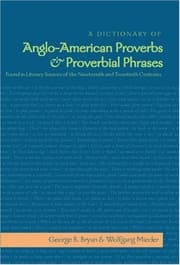 Cover von A Dictionary of Anglo-American Proverbs and Proverbial Phrases Found in Literary Sources of the Nineteenth and Twentieth Centuries