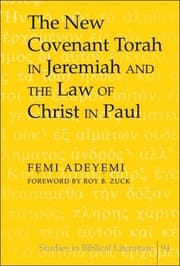 Cover von The New Covenant Torah in Jeremiah and the Law of Christ in Paul