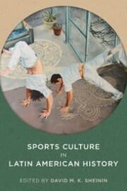 Cover von Sports Culture in Latin American History