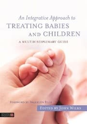 Cover von An Integrative Approach to Treating Babies and Children