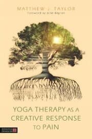 Cover von Yoga Therapy as a Creative Response to Pain