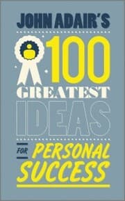 Cover von John Adair's 100 Greatest Ideas for Personal Success