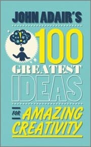 Cover von John Adair's 100 Greatest Ideas for Amazing Creativity