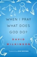 Cover von When I Pray, What Does God Do?